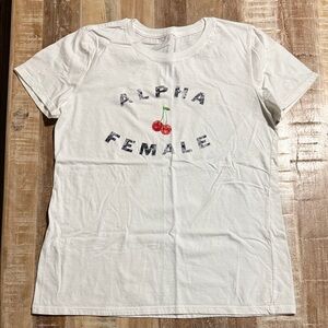 Like New Alpha Female White T-Shirt